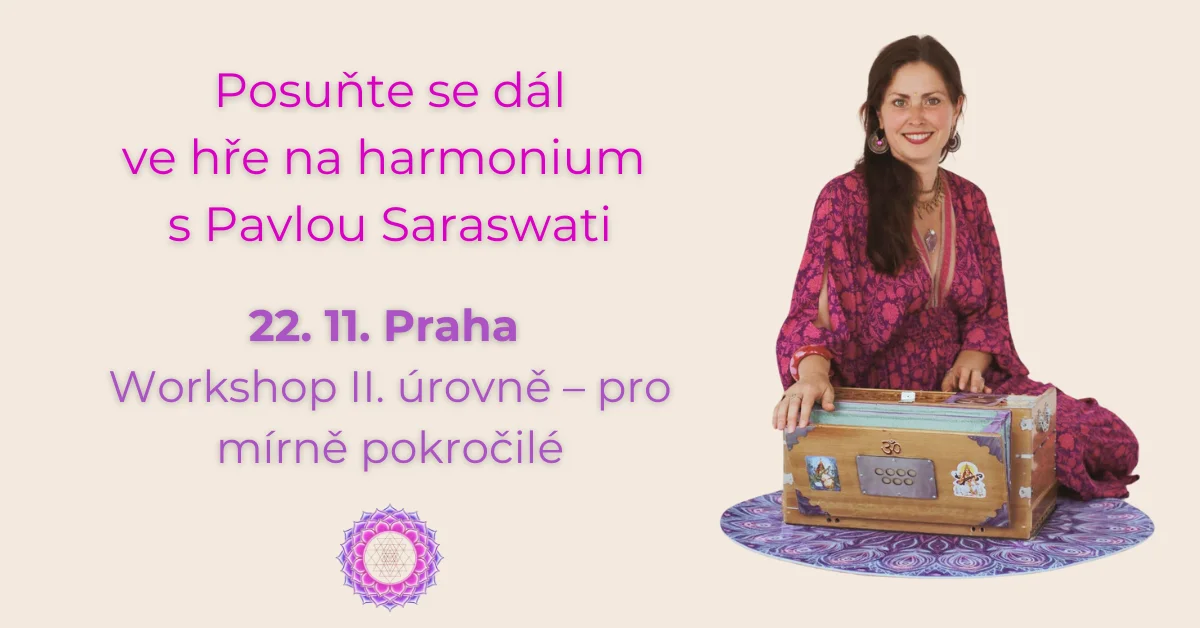 Workshop hry na harmonium II. | Praha 22. 11. naučte se hrát na harmonium v Brně s Pavlou Saraswati - hudba s radostí - pro mírně pokročilé