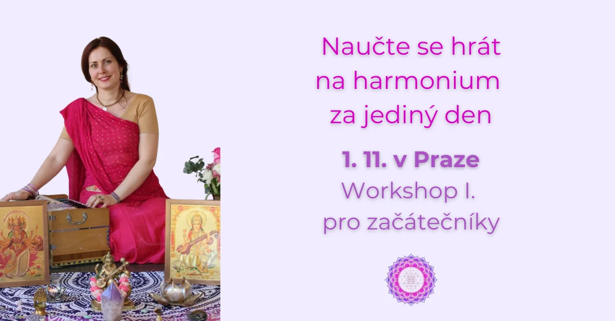 Workshop hry na harmonium I. v Praze 1. 11. Naučte se harmonium v Praze pod vedením Pavly Saraswati: S lehkostí a radostí vás provedu světem manter a základů hry.