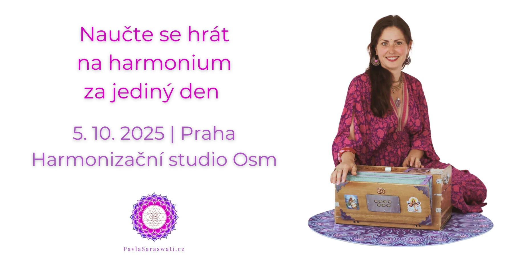 naučte se hrát mantry na harmonium snadno s podporou Pavly Saraswati - 1. 11. v Praze