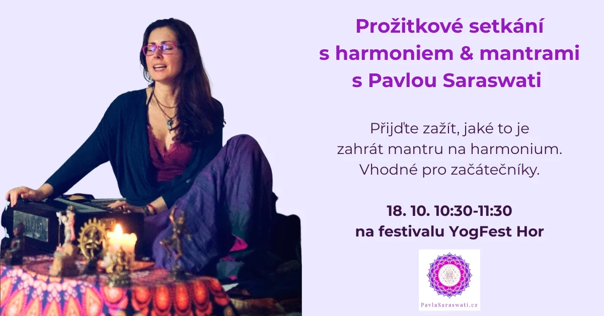 Zažijte jaké to je zahrát první mantru na harmonium. S Pavlou Saraswati na festivalu jógy YogFest Hor.