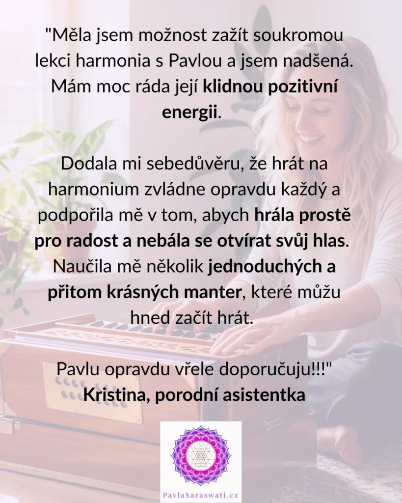 zpívej a hraj mantry na harmonium prostě pro radost, s individuální podporou na míru tvým potřebám