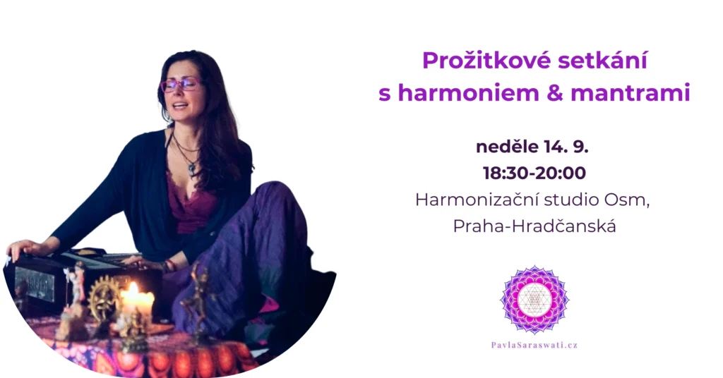 Zažijte jaké to je zahrát první mantru na harmonium. S Pavlou Saraswati v Praze.