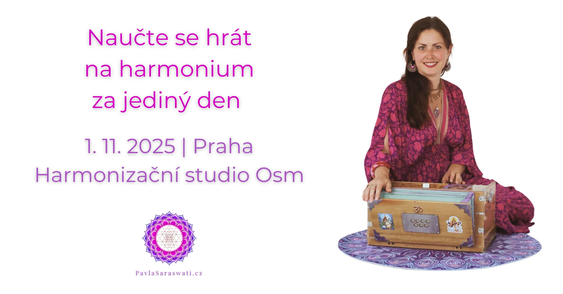 naučte se hrát mantry na harmonium snadno s podporou Pavly Saraswati - 1. 11. v Praze