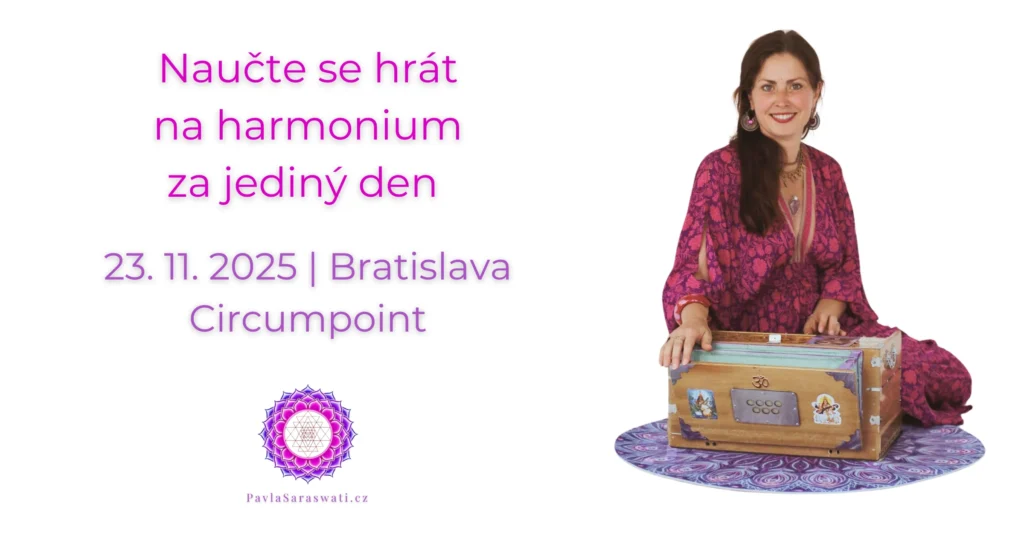 Naučte se hrát na harmonium mantry s Pavlou Saraswati. Bratislava, Slovensko.