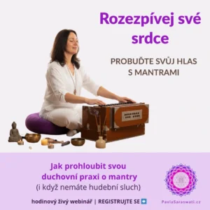 Objevte sílu svého hlasu při zpěvu manter v hodinovém webináři. Naučte se správnou výslovnost, techniky uvolnění hlasu a propojení s harmoniem. Kapacita omezena na 15 osob.