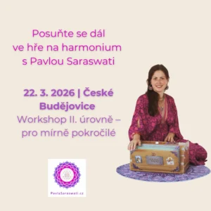 Pozvedněte svou hru na harmonium ze základů na profesionálním workshopu Pavly Saraswati - 22.3.2026 v Českých Budějovicích, ajurvédském centru