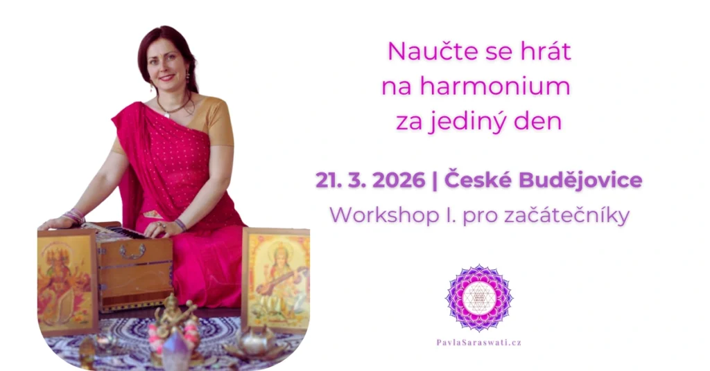 naučte se hrát mantry na harmonium snadno na profesionálním workshopu Pavly Saraswati - 21.3.2026 v Českých Budějovicích, ajurvédském centru