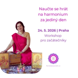 naučte se hrát mantry na harmonium snadno na profesionálním workshopu Pavly Saraswati - 24.5.2026 v Praze