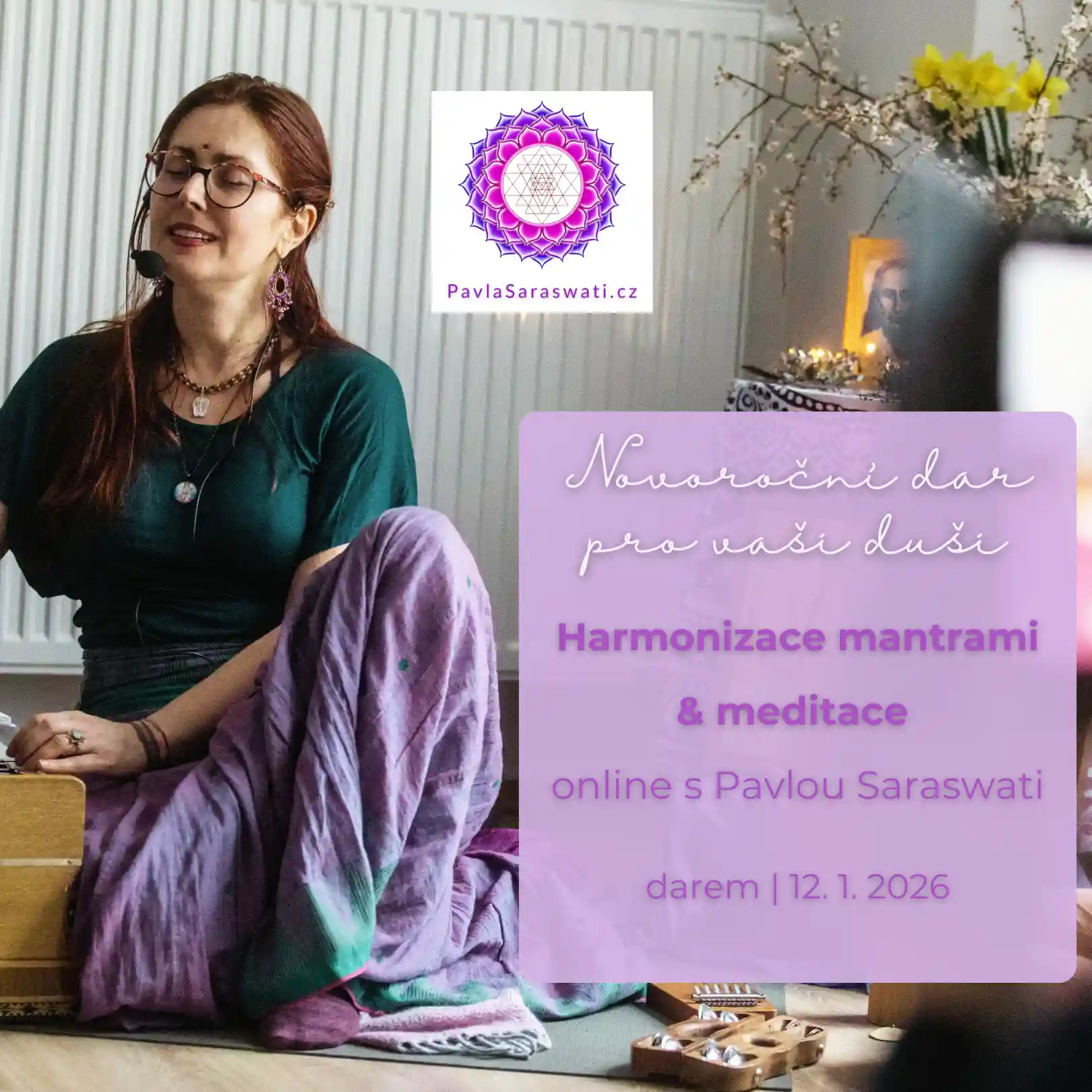 Pojďme se společně propojit 12. 1. online, utišit mysl po svátcích a skrze posvátný zvuk manter nastavit harmonickou vibraci pro celý váš nadcházející rok.