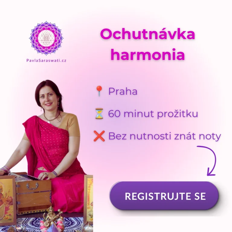 Zažijte jaké to je zahrát první mantru na harmonium. S Pavlou Saraswati v Praze.