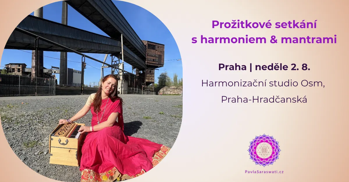 Zažijte jaké to je zahrát první mantru na harmonium. S Pavlou Saraswati v Praze.