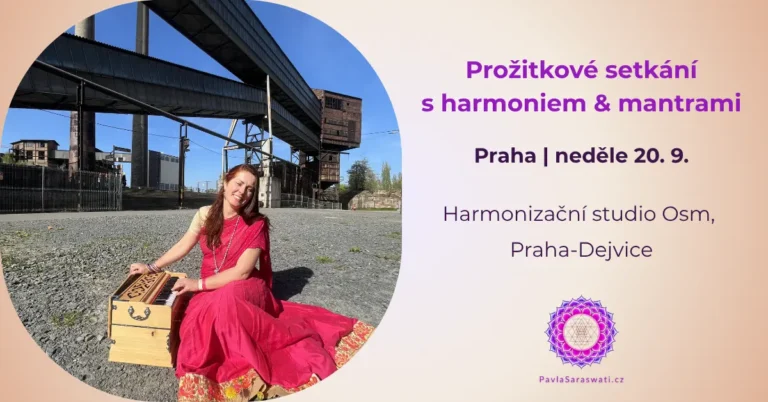 Zažijte jaké to je zahrát první mantru na harmonium. S Pavlou Saraswati v Praze.